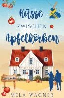 Mela Wagner - Küsse zwischen Apfelkörben, Häftad