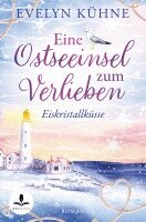 Evelyn Kühne - Eine Ostseeinsel zum Verlieben: Eiskristallküsse, Häftad