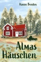 Hanne Benden - Almas Häuschen, Häftad. Tillgänglighet: Lägg i varukorg