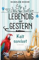 Svarlen Edhor - Kalt serviert: Lebendig war gestern - Band 1, Häftad