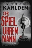 Chris Karlden - Der Spieluhrenmann: Thriller, Häftad