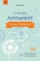 Yvette Himmel - 15 Minuten Achtsamkeit - die neue Glücksformel, Häftad