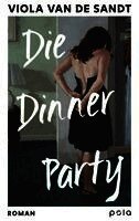 Viola van de Sandt - Die Dinner Party, Inbunden