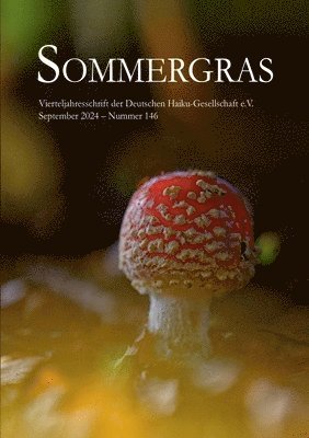 Haiku-Gesellschaft E V - Sommergras 146, Häftad