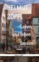 Helmut Zöpfl - Leben und leben lassen, Häftad