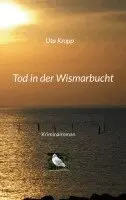 Uta Kropp - Tod in der Wismarbucht, Häftad. Tillgänglighet: Lägg i varukorg