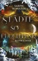 Sabine Schulter - Städte so leuchtend, Häftad. Tillgänglighet: Lägg i varukorg