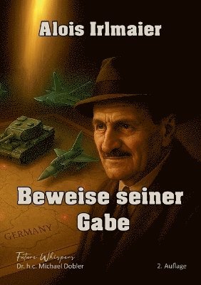 H C Michael Dobler - Alois Irlmaier-Beweise seiner Gabe, Häftad