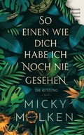 So einen wie dich habe ich noch nie gesehen