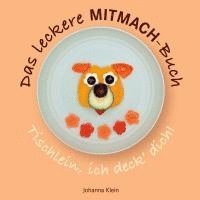 Johanna Klein - Das leckere MITMACH-Buch, Inbunden. Tillgänglighet: Lägg i varukorg