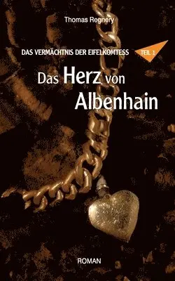 Thomas Regnery - Herz von Albenhain, Häftad. Tillgänglighet: Lägg i varukorg