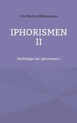 Ute-Marion Wilkesmann - Iphorismen II, Häftad