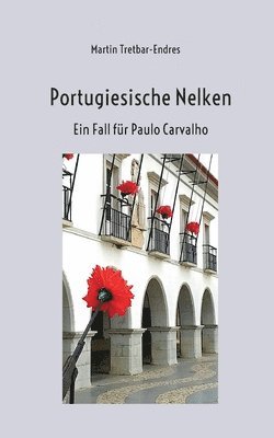 Martin Tretbar-Endres - Portugiesische Nelken, Häftad