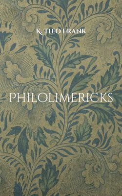 K Theo Frank - Philolimericks, Häftad