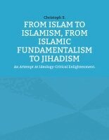 Christoph S - From Islam To Islamism, From Islamic Fundamentalism To Jihadism, Häftad. Tillgänglighet: Lägg i varukorg
