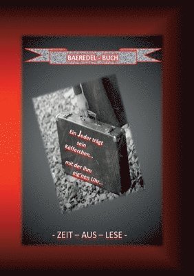 Baeredel B - Jeder trägt sein Köfferchen... mit der ihm eig'nen Uhr..., Häftad