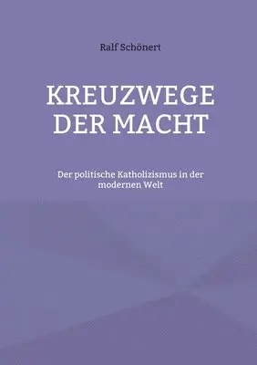 Ralf Schönert - Kreuzwege der Macht, Häftad. Tillgänglighet: Lägg i varukorg