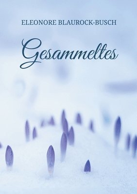 Eleonore Blaurock-Busch - Gesammeltes, Häftad