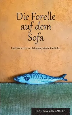 Clarissa Van Amseln - Forelle auf dem Sofa, Häftad. Tillgänglighet: Lägg i varukorg
