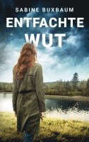 Sabine Buxbaum - Entfachte Wut, Häftad