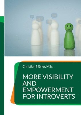 Christian Müller - More Visibility and Empowerment for Introverts, Häftad