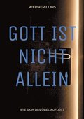 Gott ist nicht allein