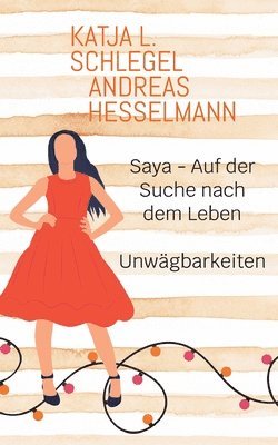 Katja L Schlegel, Andreas Heßelmann - Saya - Auf der Suche nach dem Leben, Häftad. Tillgänglighet: Lägg i varukorg