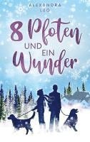 Alexandra Leo - Acht Pfoten und ein Wunder, Häftad. Tillgänglighet: Lägg i varukorg