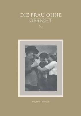 Michael Thomsen - Frau ohne Gesicht, Häftad. Tillgänglighet: Lägg i varukorg
