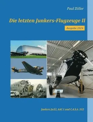 Paul Zöller - letzten Junkers-Flugzeuge II - Ausgabe 2024, Häftad. Tillgänglighet: Lägg i varukorg