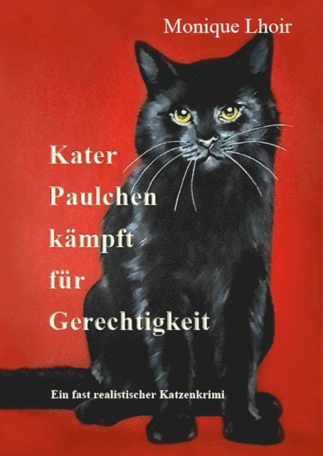 Monique Lhoir - Kater Paulchen kämpft für Gerechtigkeit, E-bok