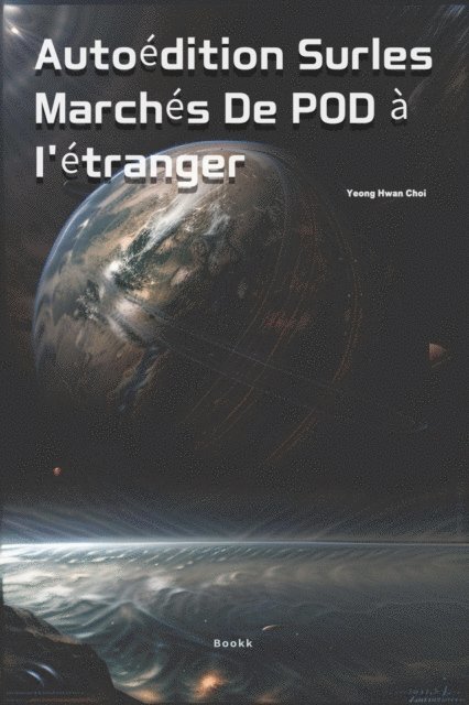 Yeong Hwan Choi - Autoédition Surles Marchés De POD à I'étranger, E-bok. Tillgänglighet: Lägg i varukorg