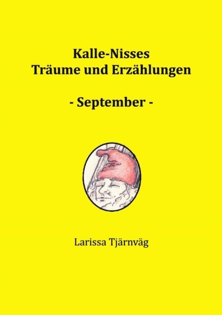 Larissa Tjarnvag, Lars Weyerstrass - Kalle-Nisses Träume und Erzählungen - September -, E-bok
