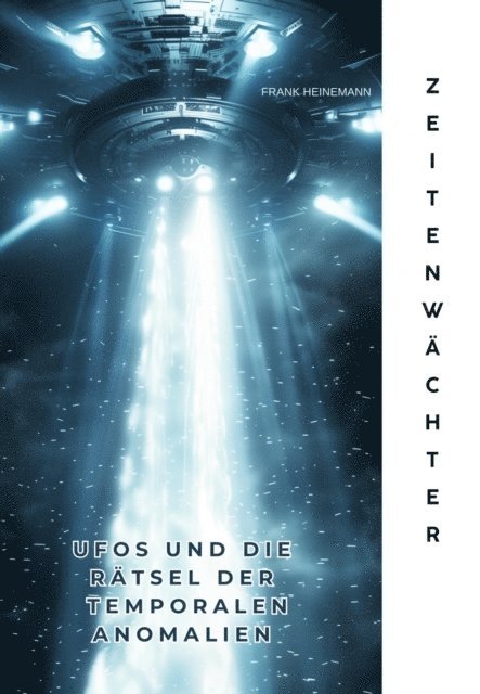 Frank Heinemann - Zeitenwächter, E-bok