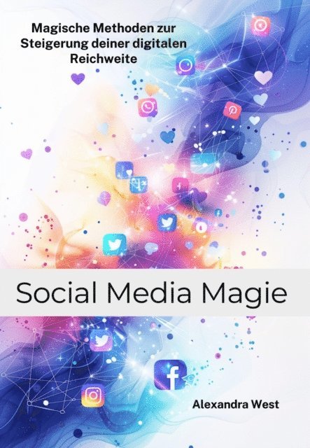 Alexandra West - Social Media Magie, E-bok