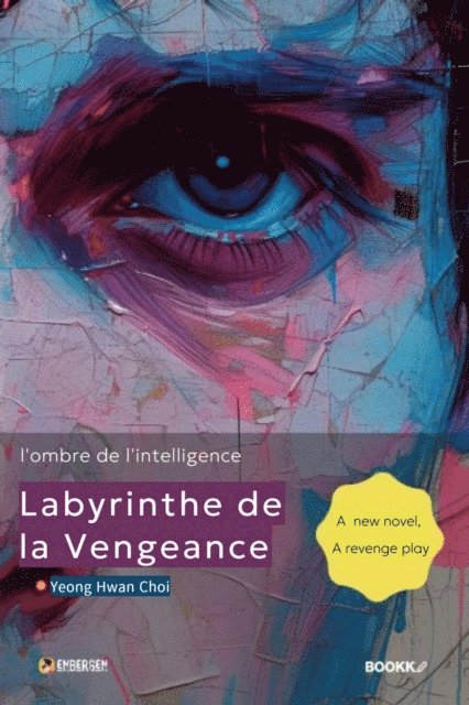 Yeong Hwan Choi - Labyrinthe de la vengeance :  l'ombre de l'intelligence, E-bok. Tillgänglighet: Lägg i varukorg