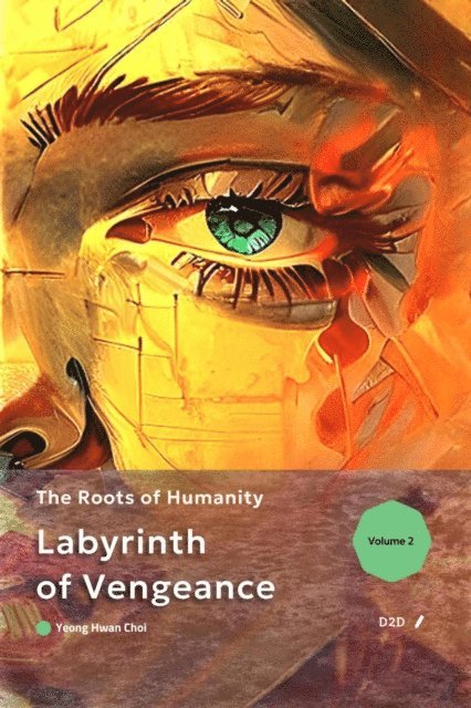 Yeong Hwan Choi - Labyrinth of Vengeance:  The Roots of Humanity, E-bok. Tillgänglighet: Lägg i varukorg