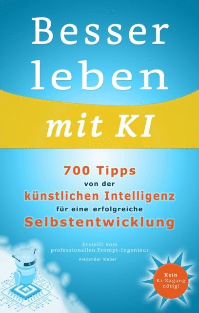 Alexander Weber - Besser leben mit KI, E-bok