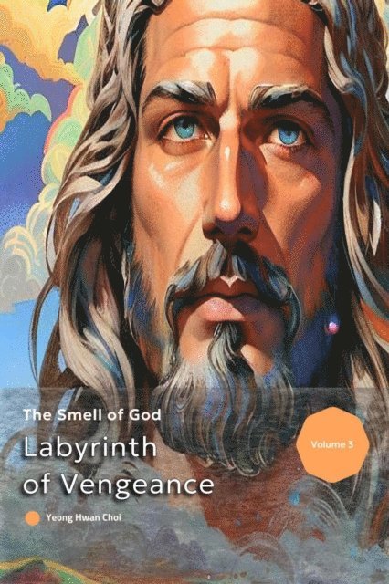 Yeong Hwan Choi - Labyrinth of Vengeance:  The Smell of God, E-bok. Tillgänglighet: Lägg i varukorg