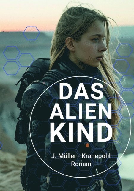 Juliane Muller - Das Alienkind, E-bok