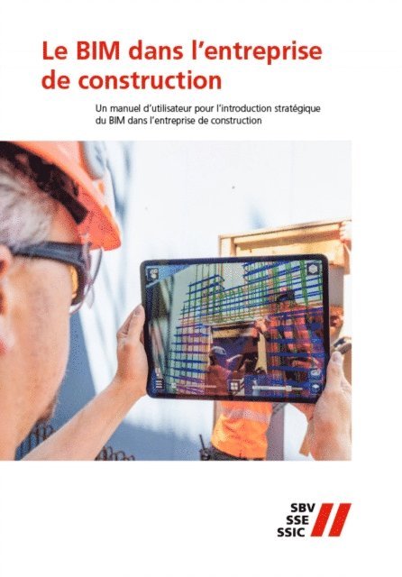 Andy Frei, Peter Scherer - Le BIM dans l'entreprise de construction, E-bok