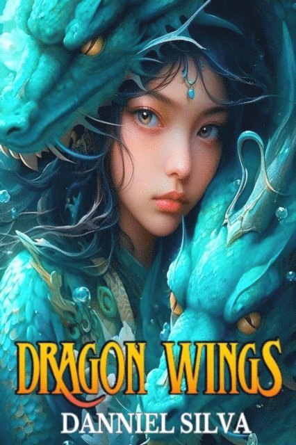 Danniel Paraiso Da Silva - Dragon Wings - Deadly Tournament, E-bok