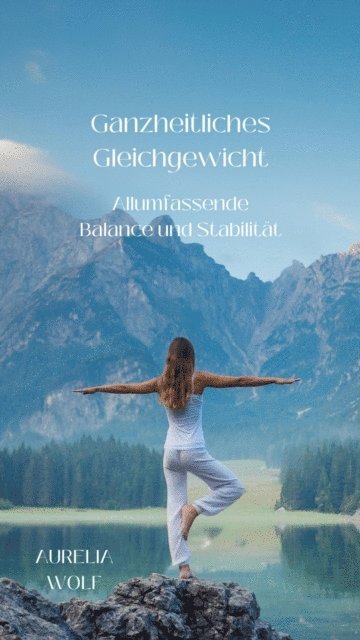 Aurelia Wolf - Ganzheitliches Gleichgewicht, E-bok. Tillgänglighet: Lägg i varukorg