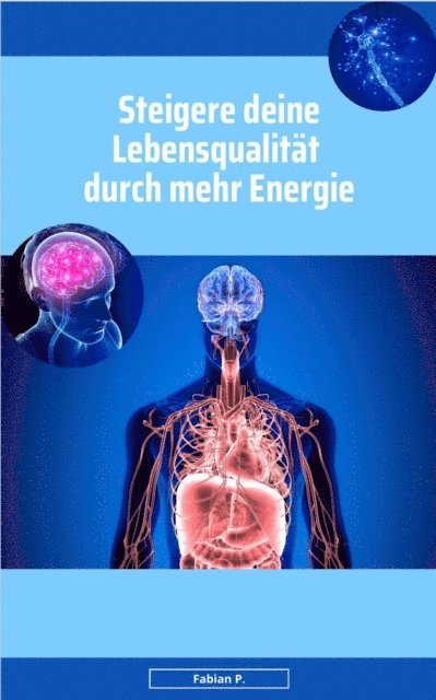 Fabian Pscherer - Steigere deine Lebensqualität durch mehr Energie, E-bok. Tillgänglighet: Lägg i varukorg