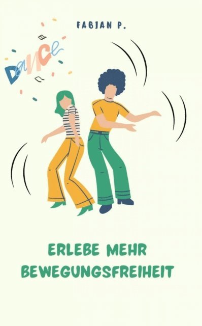 Fabian Pscherer - Erlebe mehr Bewegungsfreiheit, E-bok. Tillgänglighet: Lägg i varukorg