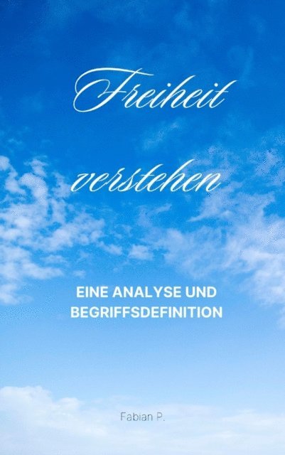 Fabian Pscherer - Freiheit verstehen, E-bok. Tillgänglighet: Lägg i varukorg