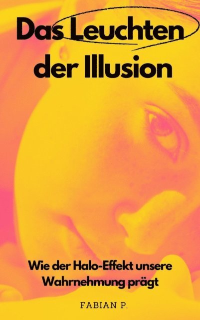 Fabian Pscherer - Das Leuchten der Illusion, E-bok. Tillgänglighet: Lägg i varukorg