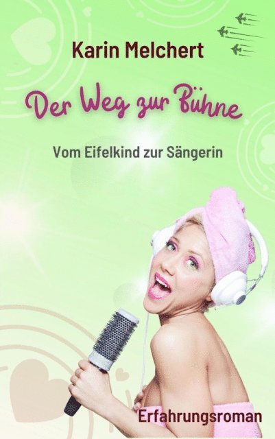 Karin Melchert - Der Weg zur Bühne, E-bok