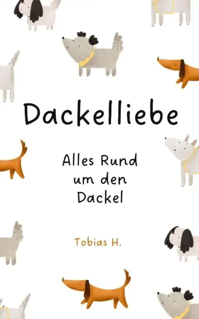 Tobias Hopfmuller - Dackelliebe - alles rund um den Dackel, E-bok. Tillgänglighet: Lägg i varukorg