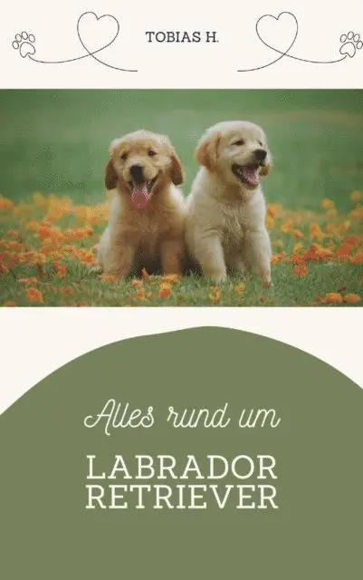 Tobias Hopfmuller - Alles rund um Labrador Retriever, E-bok. Tillgänglighet: Lägg i varukorg